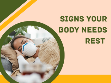 Signs Your Body Needs Rest